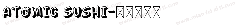 Atomic Sushi字体转换